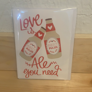 Love is Ale You Need Card