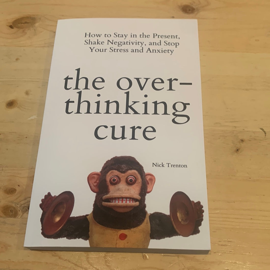 The Over-Thinking Cure