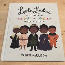Load image into Gallery viewer, Little Leaders Bold Women in Black History
