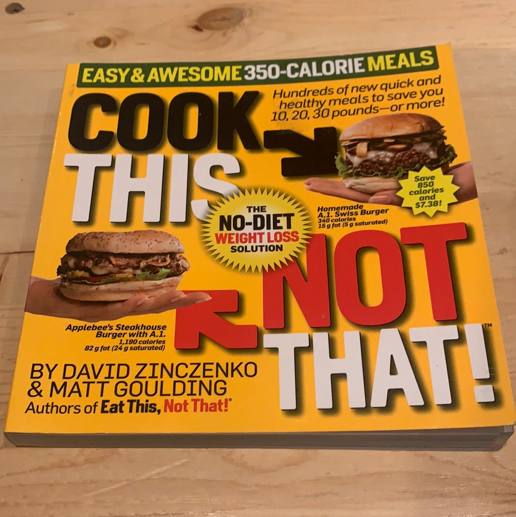 Cook This, Not That - Used Book