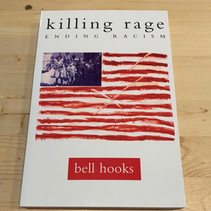 Killing Rage, Ending Racism