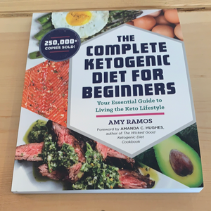 The Complete Ketogenic diet for Beginners