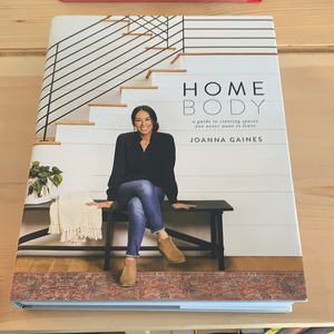 Home Body A Guide  to Creating Spaces You Never Want to Leave