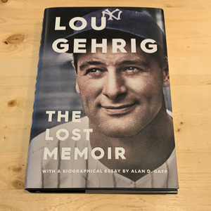 Lou Gehrig, The Lost Memoir