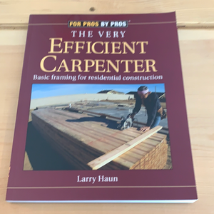 For Pros by Pros, The Very Efficient Carpenter