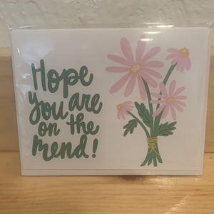 Hope You Are On The Mend! Card