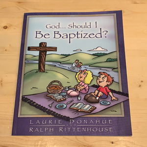 God Should I be Baptized?