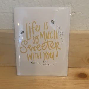Life Is So Much Sweeter With You! Card